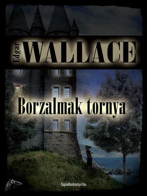 cover image of Borzalmak tornya